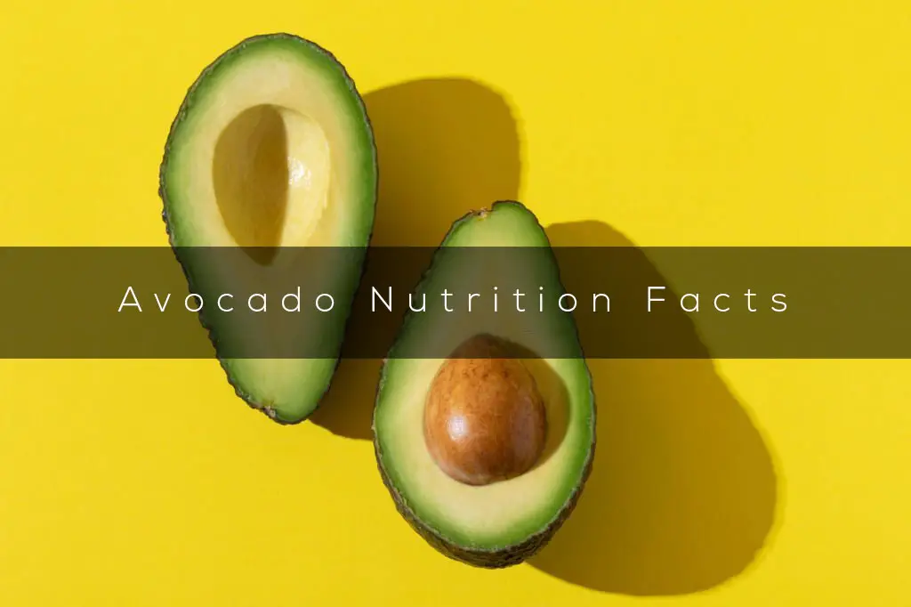 Some impressive avocado nutrition facts