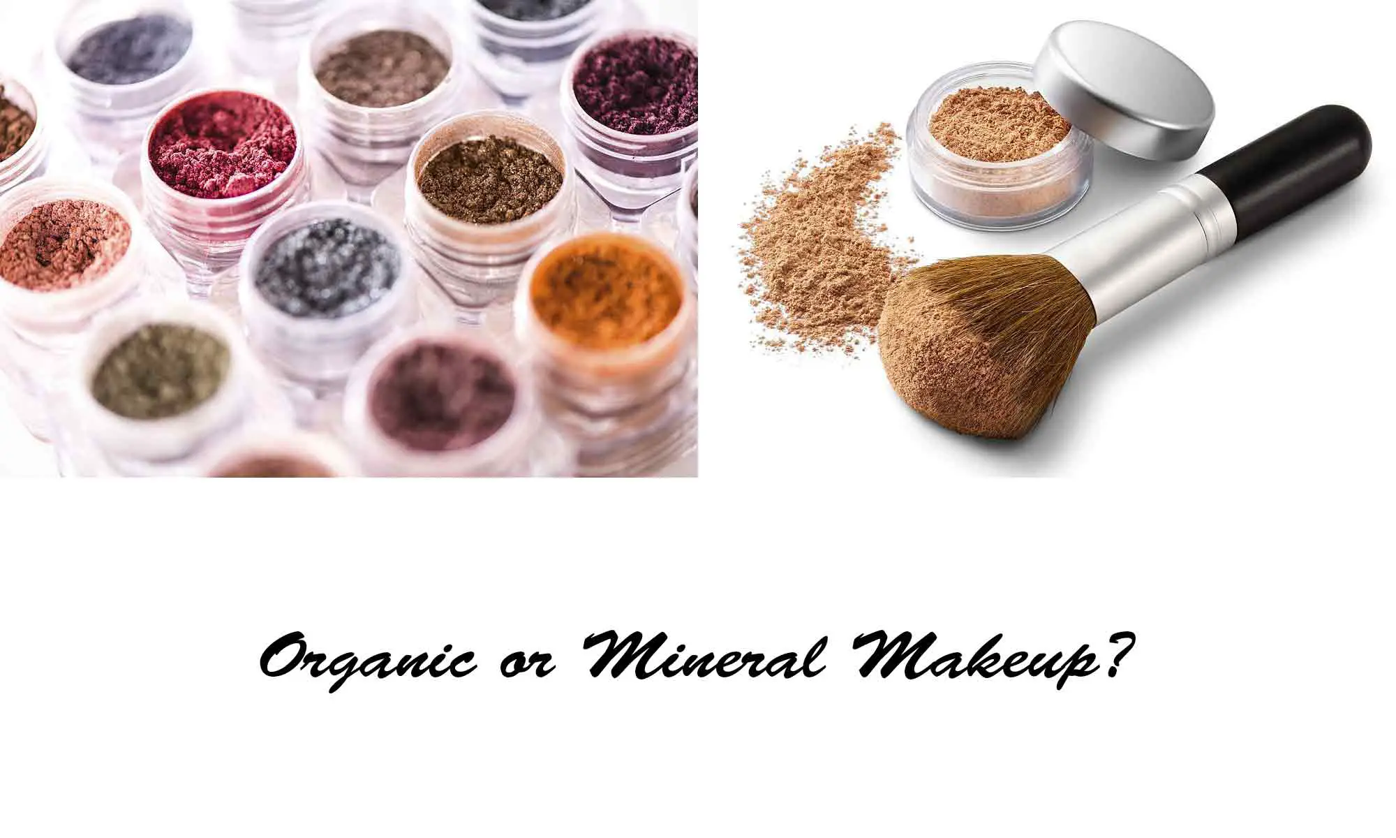 Organic and mineral makeup have different components