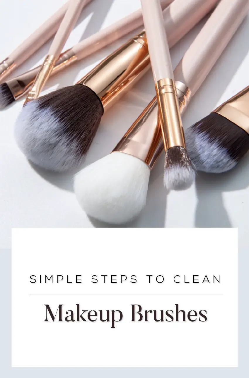 Simple Steps to Clean Makeup Brushes