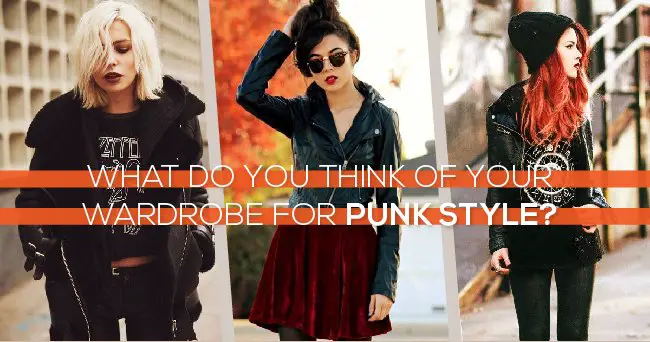 What do you think of your wardrobe for punk style