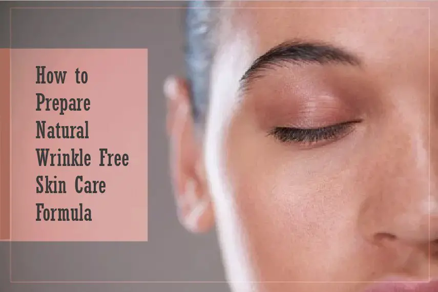 Natural Wrinkle Free Skin Care Formula