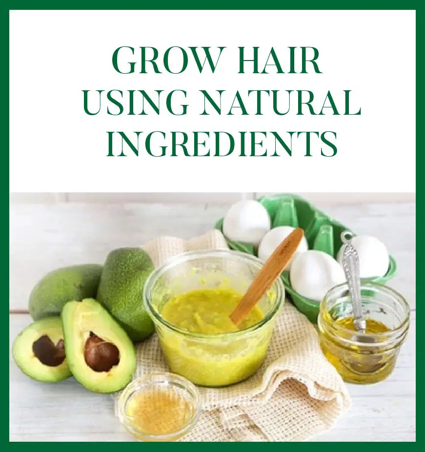 grow hair using natural ingredients