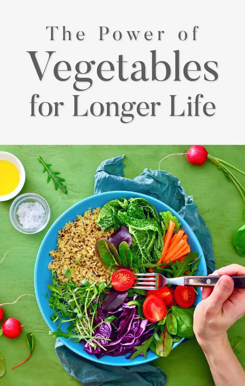 The Power of Vegetables for Longer Life