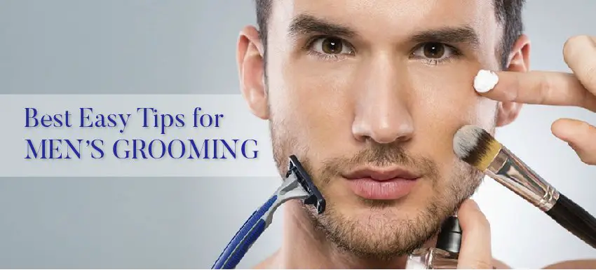 Best Easy Tips for Men’s Grooming