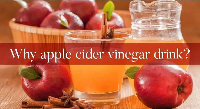 Why apple cider vinegar drink
