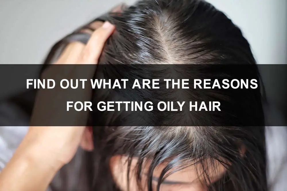 Oily-Hair-Treatment-Effective-and-Harmless-Greasy-02