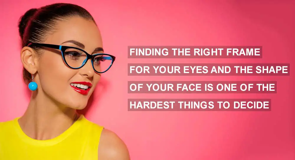 Finding the right frame for your eyes